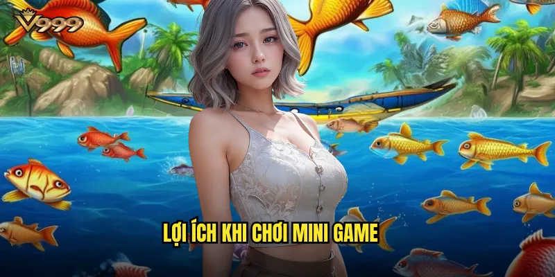 Lợi ích khi chơi mini game
