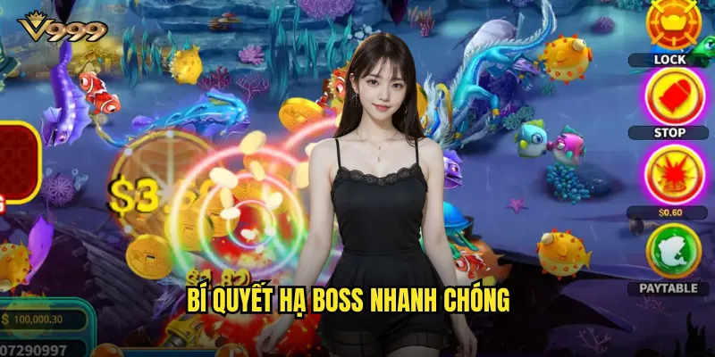 Bắn cá Boss khủng v999 - Thách thức quái vật biển nhận thưởng lớn 3 Bí quyết hạ boss nhanh chóng