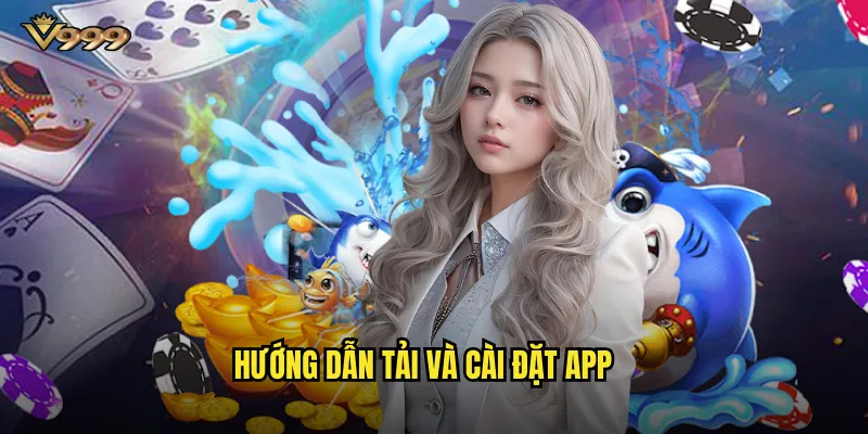 Hướng dẫn tải và cài đặt app