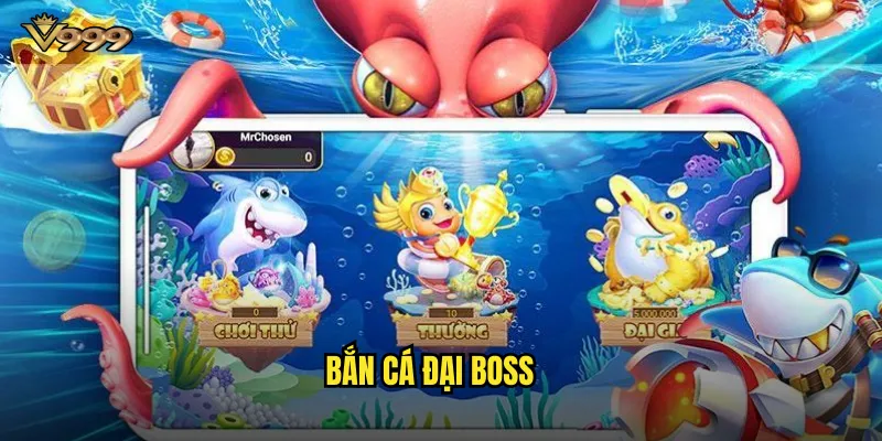 Bắn cá đại boss v999 - Thử thách tối thượng với kẻ thống trị biển cả 1 Bắn cá đại boss