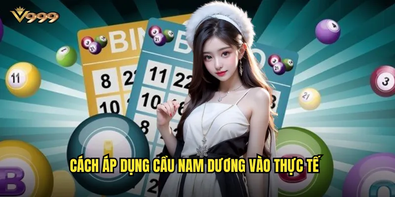 Soi cầu nam dương v999 - Bí kíp dự đoán lô theo âm dương 3 Cách áp dụng cầu nam dương vào thực tế