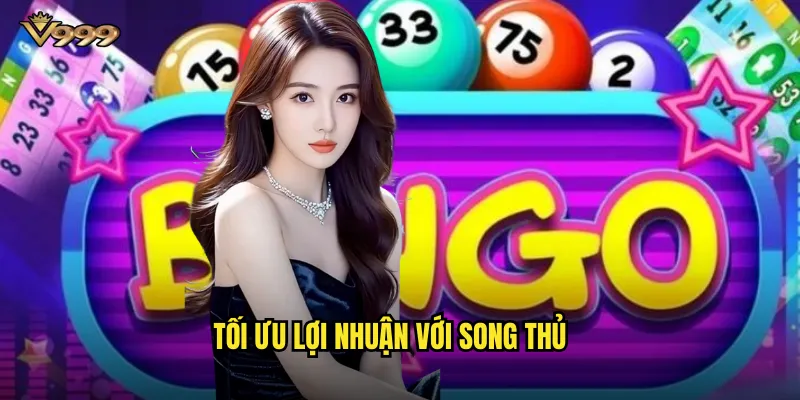 Soi cầu song thủ đề v999 - Chiến lược đánh 2 số đề cực đỉnh 3 Tối ưu lợi nhuận với song thủ