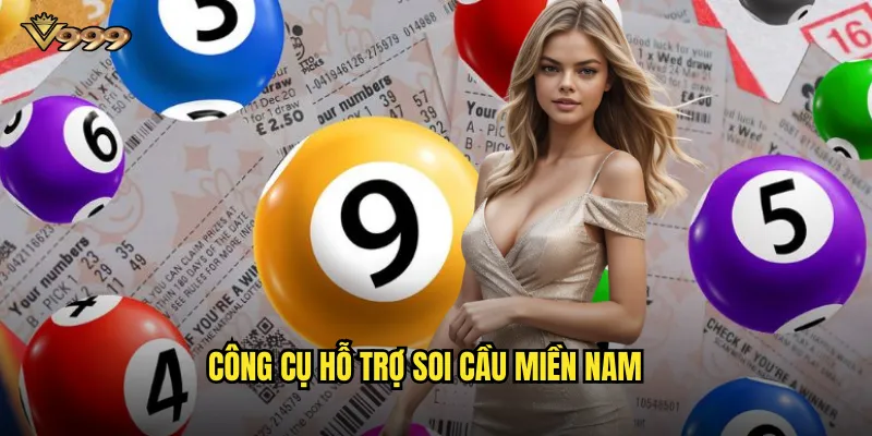 Soi cầu hôm nay miền Nam v999 - Dự đoán XSMN trúng đậm mỗi kỳ 3 Công cụ hỗ trợ soi cầu miền Nam