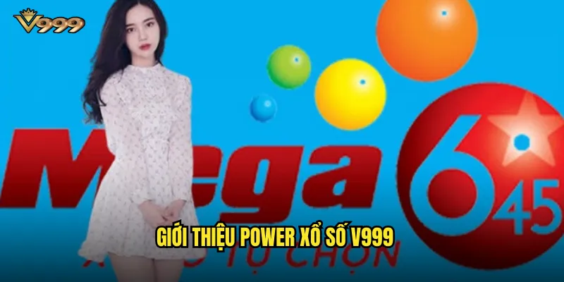 Power xổ số v999 - Trải nghiệm hình thức quay số kiểu Mỹ độc đáo 2 Giới thiệu Power xổ số v999