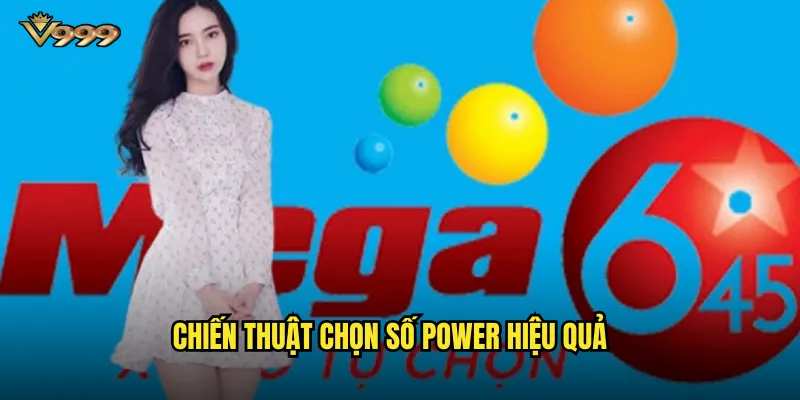 Power xổ số v999 - Trải nghiệm hình thức quay số kiểu Mỹ độc đáo 3 Chiến thuật chọn số Power hiệu quả